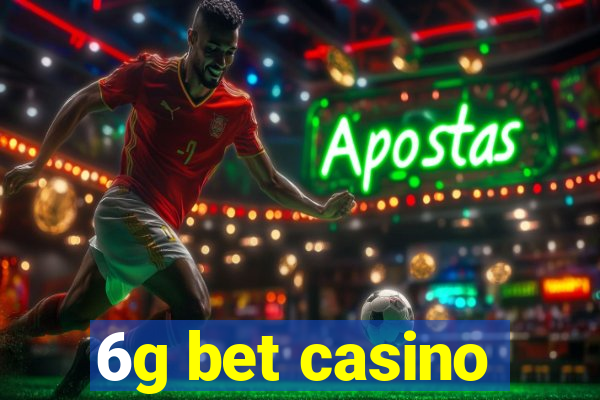 6g bet casino
